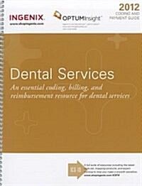 Coding and Payment Guide for Dental Services 2012 (Paperback, 1st, Spiral)
