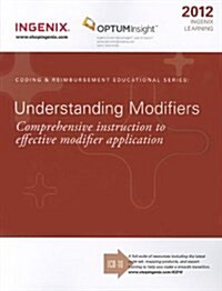 OptumInsight Learning: Understanding Modifiers 2012 (Paperback, 1st)