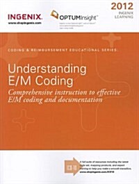 OptumInsight Learning: Understanding E/M Coding 2012 (Paperback, 9th)