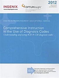 Comprehensive Instruction in the Use of Diagnosis Codes 2012 (Paperback, Updated)
