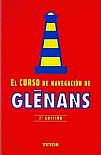 El curso de navegaci? de Gl?ans / The navigation course of Glenans (Paperback, 7th)