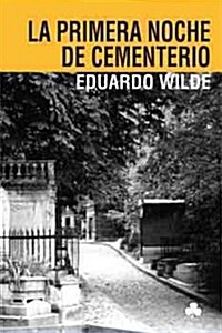 La primera noche de cementerio / The first night of cemetery (Paperback, POC)