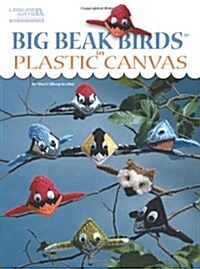 Big Beak Birds in Plastic Canvas (Leisure Arts #5853) (Paperback)