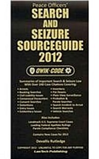 Peace Officers Search and Seizure Sourceguide 2012 (Paperback)