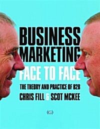 Business Marketing Face to Face (Paperback, 1st)