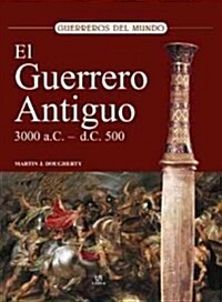 El guerrero antiguo / The Ancient Warrior (Hardcover, Translation)