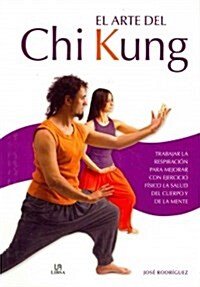 El arte del Chi Kung / The Art of Chi Kung (Paperback)