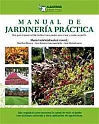 Manual de jardineria practica / Manual of practical gardening (Paperback)