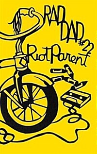 Rad Dad #22: Riot Parent (Paperback)