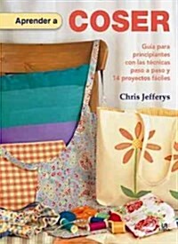 Aprender a coser / Learn to Sew (Hardcover, Translation)