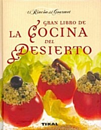 Gran libro cocina del desierto / Great book of Magreb Cuisine (Hardcover, Illustrated)