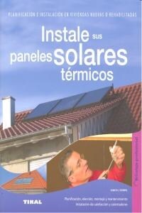 Instale sus paneles solares t?micos / Install solar thermal panels (Paperback, Illustrated)