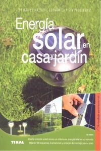 Energ? solar en casa y jard? / Solar energy at home and garden (Paperback, Illustrated)