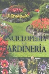 Enciclopedia de la jardiner? / Encyclopedia of gardening (Paperback, Illustrated)