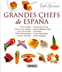 Grandes chefs de espa? / Great chefs of Spain (Paperback, Illustrated)