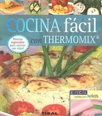Cocina f?il con thermomix / Easy Cooking with Thermomix (Hardcover, Illustrated)