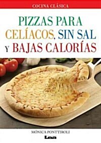 Pizzas Para Cel?cos, Sin Sal Y Bajas Calor?s (Paperback)