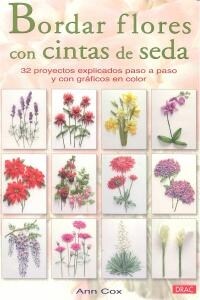 Bordar flores con cintas de seda /  A-Z of Silk ribbons flowers (Paperback, Translation)