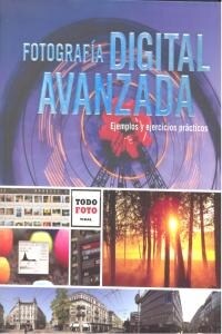 Fotograf? digital avanzada / Advanced Digital Photography (Hardcover, Illustrated)