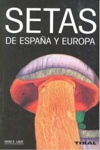 Setas de espa? y europa / Mushrooms in Spain and Europe (Paperback, Illustrated)