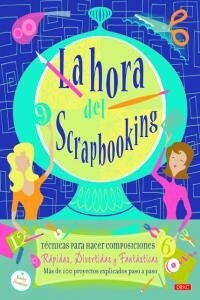 La hora del scrapbooking / Time to Scrap (Paperback, Translation)