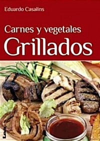 Carnes y Vegetales Grillados (Paperback)
