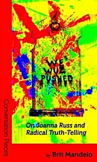 We Wuz Pushed (Paperback)