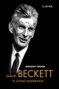 Samuel Beckett, el ?timo modernista (Paperback)