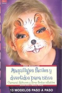 Maquillajes f?iles y divertidos para ni?s / Makeup easy and fun for children (Paperback)