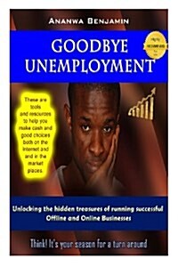 Goodbye Unemployment (Paperback, Large Print)