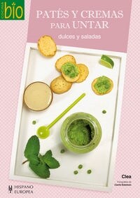 Pates y cremas para untar dulces y saladas / Spreadable Pates and creams sweet and savory (Paperback)