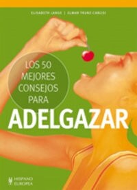 50 mejores consejos para adelgazar / 50 best tips to lose weight (Paperback)