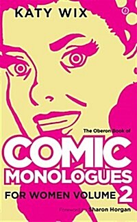 The Methuen Drama Book of Comic Monologues for Women : Volume Two (Paperback)
