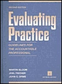 Evaluating Practice: Guidelines for the Accountable Professional/Book and 2 Disks (Hardcover, 2nd/Bk&Dsk)