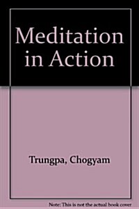 Meditation in Action (Paperback, Underlining)