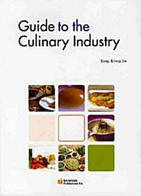 Guide To The Culinary Industry