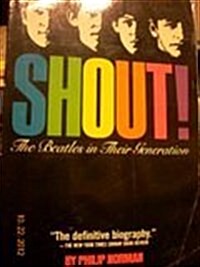 Shout! the Beatles in Their Generation (Paperback, Reissue)
