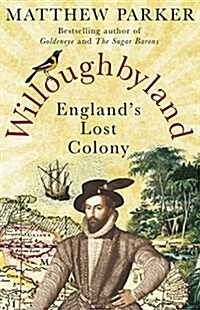 Willoughbyland : Englands Lost Colony (Paperback)