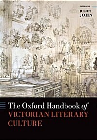 The Oxford Handbook of Victorian Literary Culture (Hardcover)