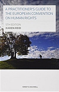 A Practitioners Guide to the European Convention on Human Rights (Hardcover, 5 ed)