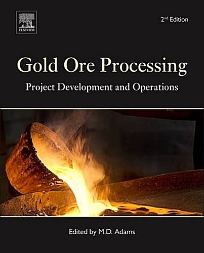 Gold Ore Processing : Project Development and Operations (Hardcover, 2 ed)