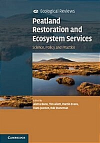 Peatland Restoration and Ecosystem Services : Science, Policy and Practice (Hardcover)