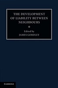 The Development of Liability Between Neighbours (Paperback)