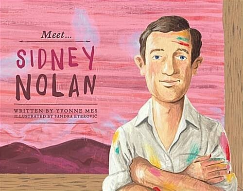 Meet Sidney Nolan (Hardcover)