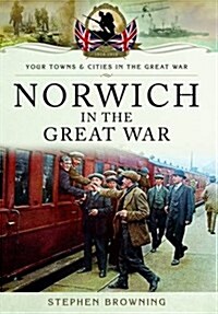 Norwich in the Great War (Paperback)