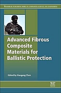 Advanced Fibrous Composite Materials for Ballistic Protection (Hardcover)