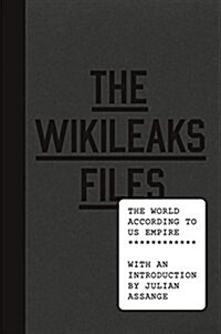 The Wikileaks Files : The World According to Us Empire (Paperback)