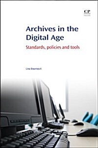 Archives in the Digital Age : Standards, Policies and Tools (Paperback)