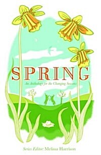 Spring : An Anthology for the Changing Seasons (Paperback)