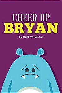Cheer Up Bryan (Paperback)